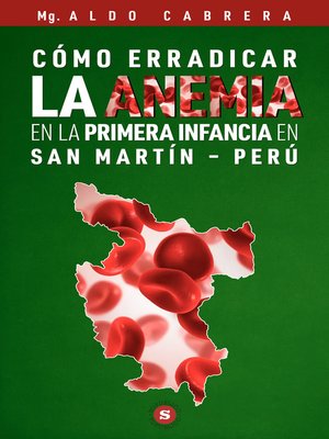 cover image of Cómo erradicar la anemia en la primera infancia en San Martín--Perú